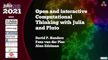 Open and interactive Computational Thinking ... | D Sanders, F. v.d. Plas, A Edelman | JuliaCon2021