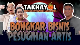 OM HAO BAHAS BISNIS PESUGIHAN YANG DIPAKE ARTIS-ARTIS | TAKHAYUL #9