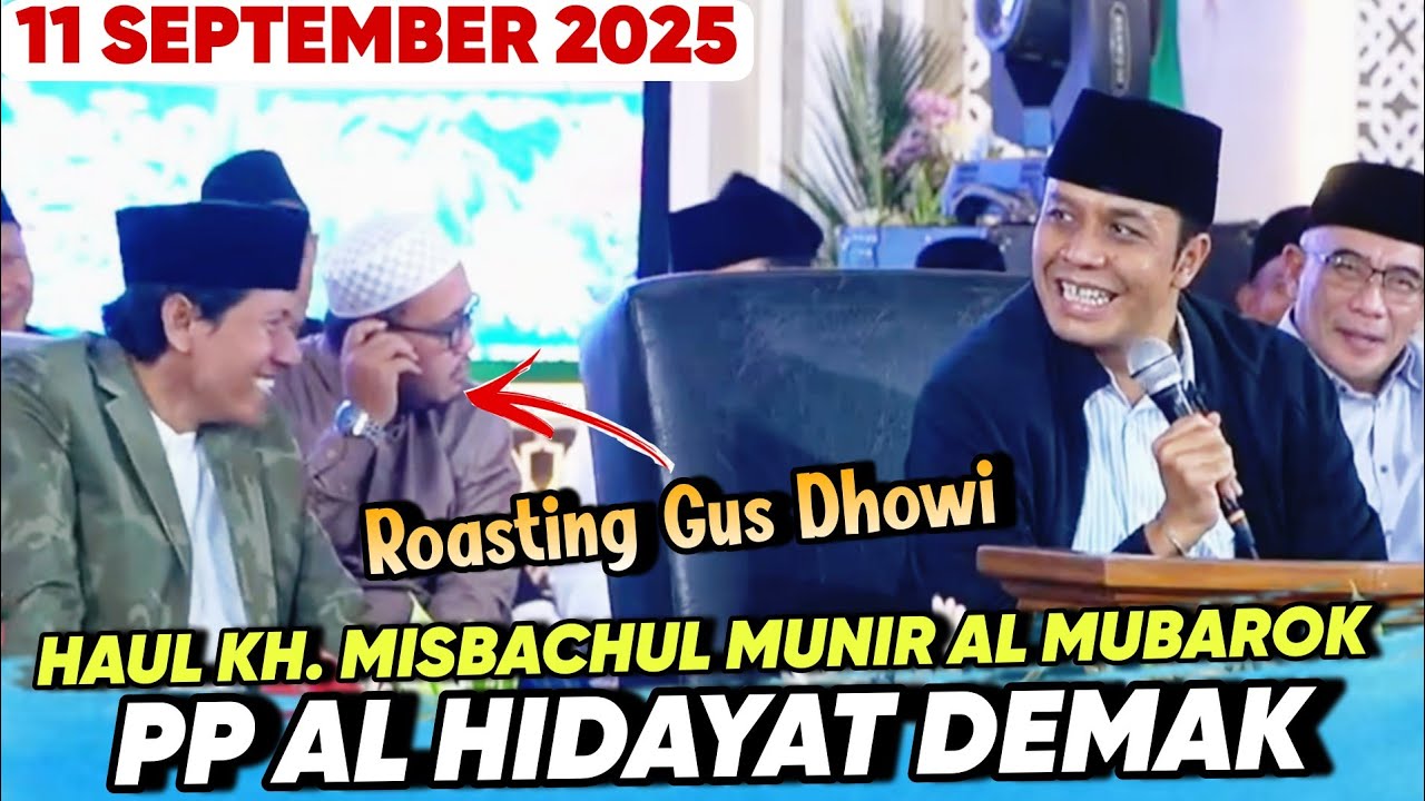 GUS KAUTSAR Terbaru 11 September 2025 ‼️ PP Al Hidayat Demak Haul KH. Misbachul Muni Al Mubarok