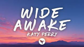 Katy Perry – Wide Awake (Lyrics)