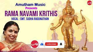 Rama Navami Krithi&#39;s  || Sudha Ragunathan || Juke Box