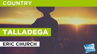 Talladega in the style of Eric Church | Karaoke with Lyrics