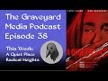 The graveyard media podcast episode 38