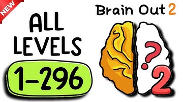 Brain Out 2: All Levels 1-296 Gameplay, Answers, Solutions. 🧠