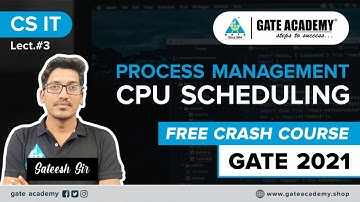 #03 | PROCESS MANAGEMENT CPU SCHEDULING | CRASH COURSE BY SATEESH SIR | CS\IT | GATE 2021