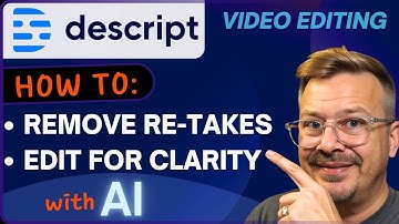 Descript AI  Editing: Remove Retakes & Edit for Clarity
