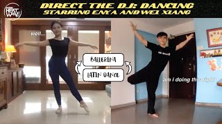 Direct the DJ Ep. 2: WEI XIANG LEARNS BALLET FOR THE FIRST TIME!