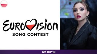 Poland Eurovision 2022 Tu Bije Serce Europy 2022 - My Top 10