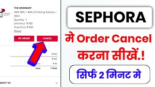 Sephora me order kaise cancel kare!! How to cancel order in Sephora app!!