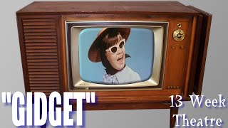 Gidget 13 Week Theatre