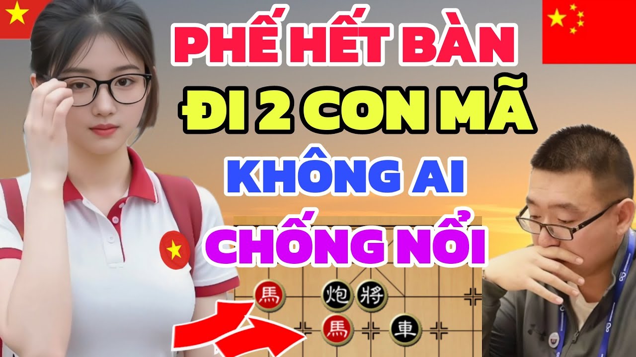 Cờ tướng - Lần đầu mới thấy EM GÁI VIỆT phế 2 xe đi 2 mã ăn sạch bàn cờ