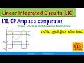 How to use op amp as a comparator|Inverting and non inverting comparator Tamil L18