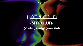 INDO SUB - Hot & Cold [SMTOWN (KAI, SEULGI, JENO, KARINA)]