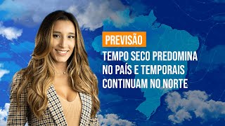 Previsão 31/05/2024 - Tempo seco predomina no país e temporais continuam no Norte