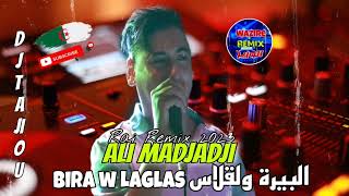 Cheb Ali Madjadji 2023 ReMix original Bira W Laglas البيرة ولڨلاص