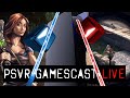PSVR GAMESCAST LIVE | PS5 Preorders | Operencia | Beat Saber Multiplayer | Sniper Elite VR