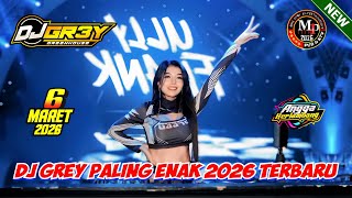 'DETIK TERAKHIR GASPOOOL' DJ GREY 6 MARET 2026 FULL BASS || MP CLUB PEKANBARU #djviral