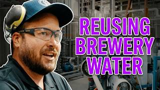 How This Brewery Reuses Millions of Gallons of Water