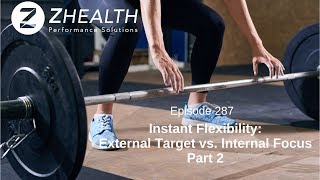 Instant Flexibility:  External Target vs. Internal Focus Part 2