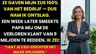 Papa Gaf Het Bedrijf Aan Mijn Zus En Belde míj Toen Ze Een Klant Van 9 Miljoen Verloor