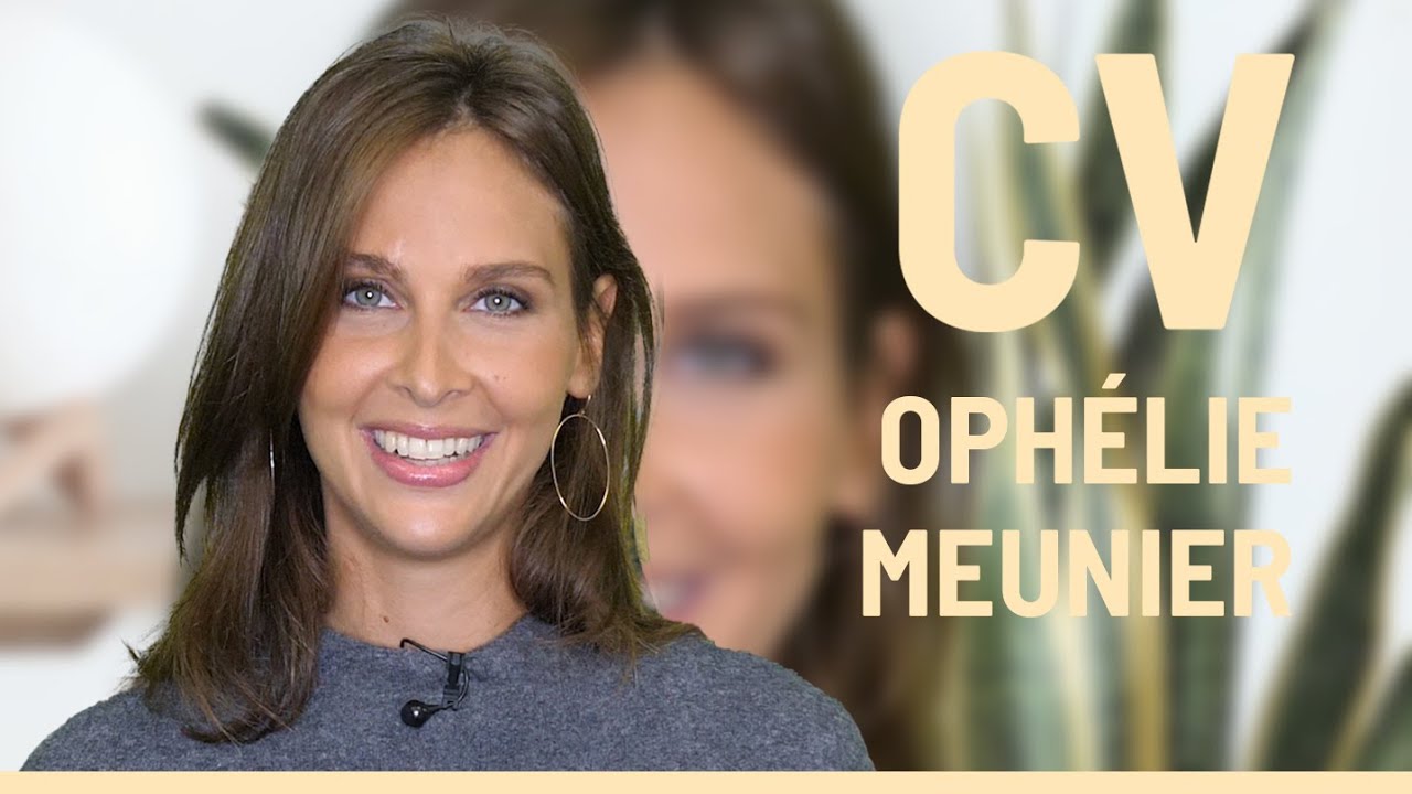 LE CV DE OPHÉLIE MEUNIER - YouTube