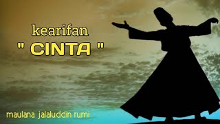 Kearifan cinta #puisi #jalaluddin rumi