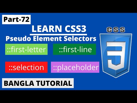 CSS Pseudo-Elements In Bangla | Part-72 | CSS3 Bangla Tutorial.