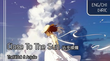 【Close To The Sun 近乎燦爛】TheFatRat & Anjulie [ENG/CHI字幕]