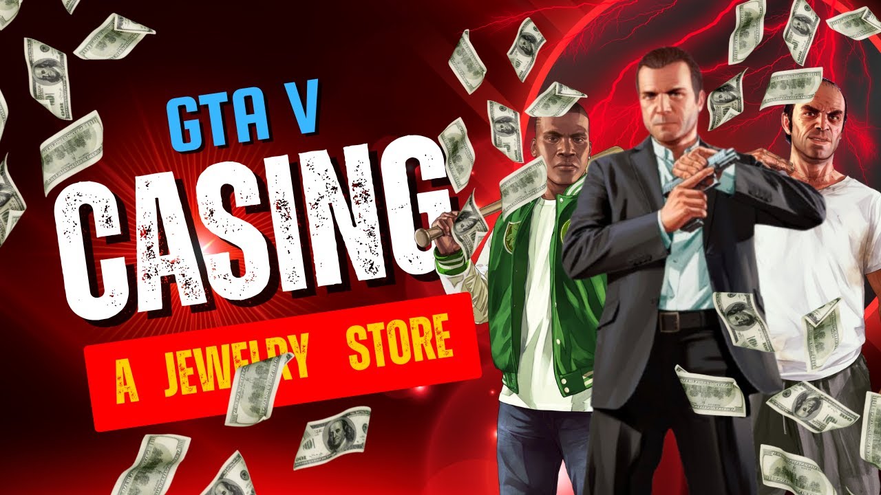 GTA V Heist Setup - Casing the Jewel Store Like a Pro!