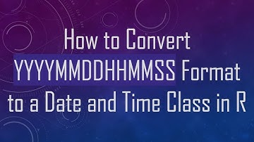 How to Convert YYYYMMDDHHMMSS Format to a Date and Time Class in R