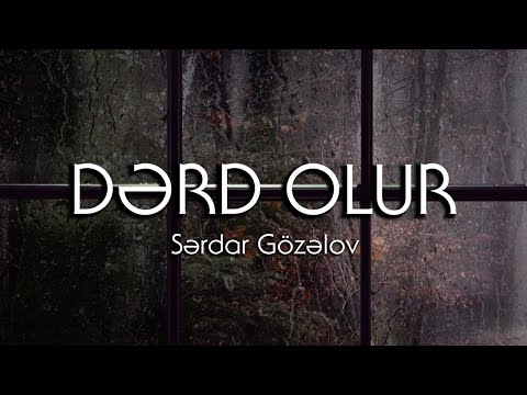 Sərdar Gözəlov-Dərd Olur