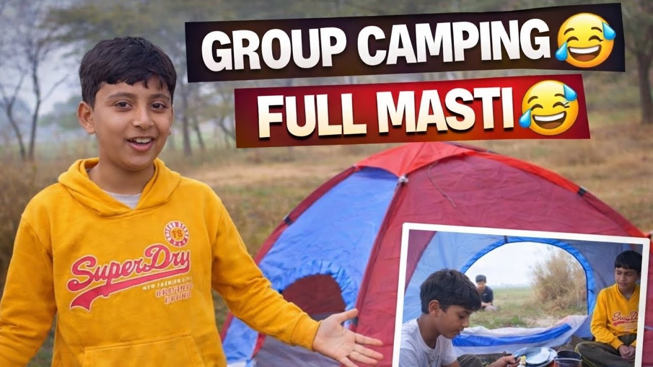 Group camping full masti 😅