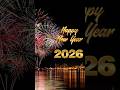 Happy New Year Status 2026 2026 December Happynewyear 