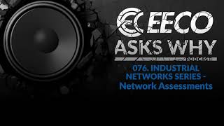 076. Industrial Networks Series - Network Assessments
