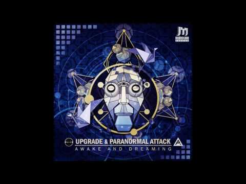 Upgrade & Paranormal Attack - Awake & Dreaming