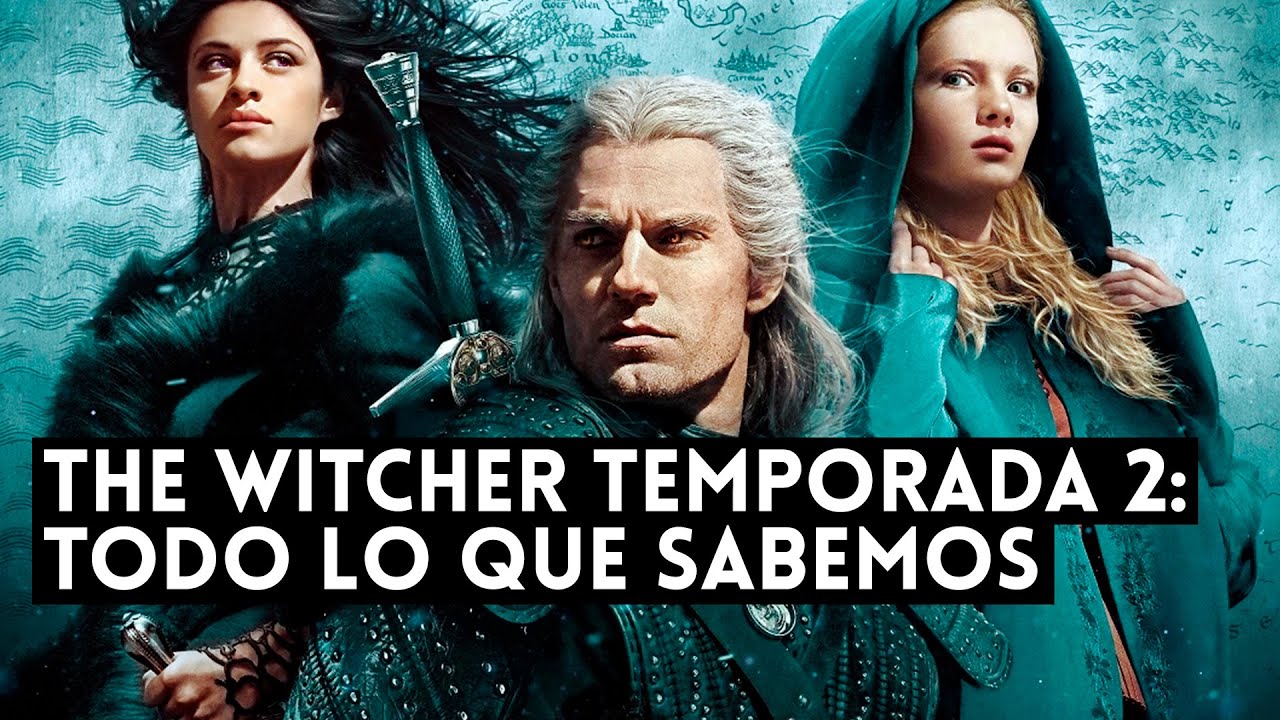 THE WITCHER TEMPORADA 2: TODO lo que SABEMOS del REGRESO de la SERIE de