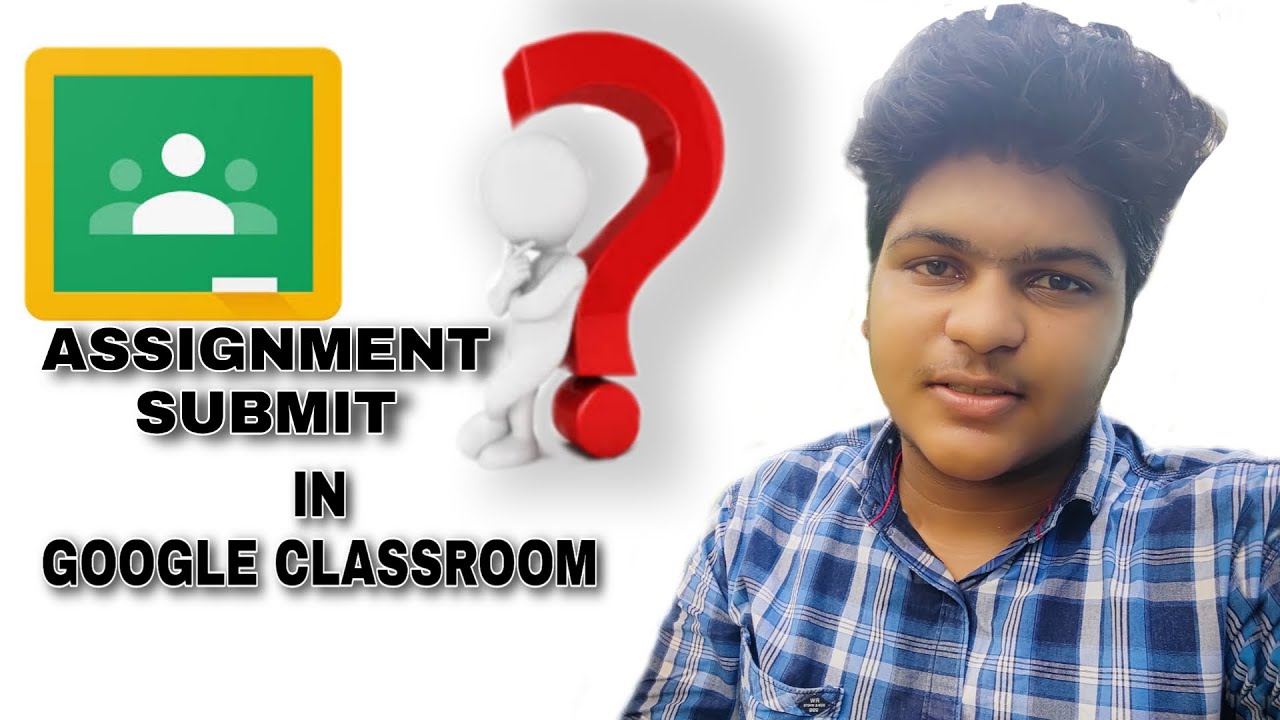 HOW TO SUBMIT HOMEWORKS AND ASSIGNMENTS IN GOOGLE CLASSROOM APP -தமிழில்|VSM TECH|