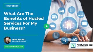 What are the Benefits of Hosted Services for My Business? | NetStandard