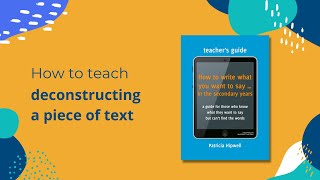 How to teach deconstructing a text to identify the writing skill