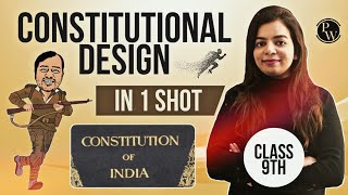 Constitutional Design in 1 Shot | Political Science | Class 9 | NCERT | Sprint