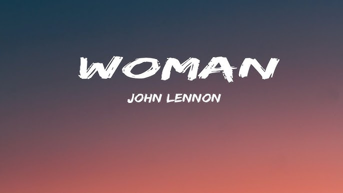 John Lennon — Woman (LYRICS) 