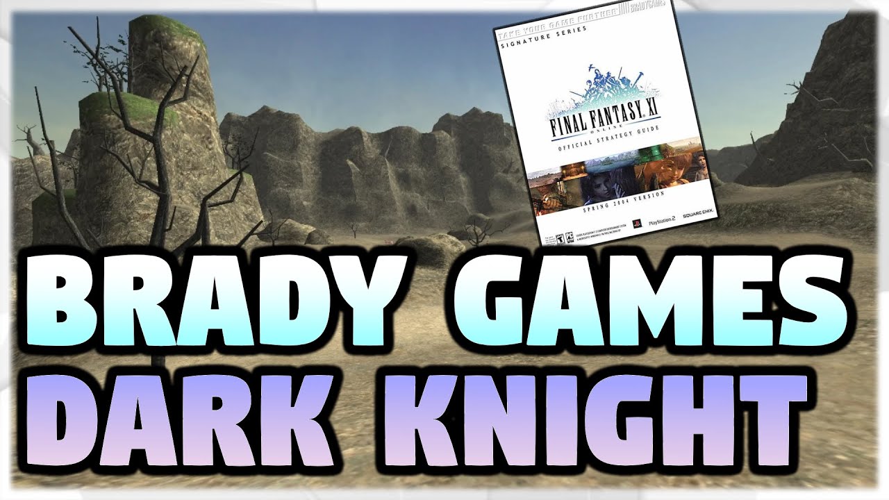 FFXI Dark Knight - The Brady Games Guide! - YouTube