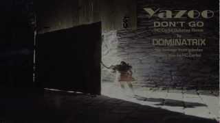 Yazoo Don't go (HC.Carbo Dubstep Remix v1 by DOMINATRIX)