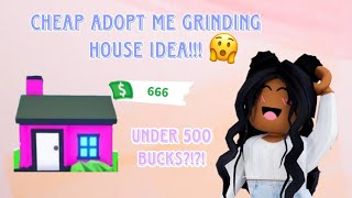 Cheap Adopt Me Grinding House Idea! *UNDER 500 BUCKS! | Roblox | Aizaxox