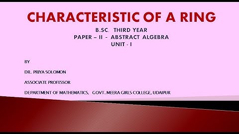 B.Sc. III Yr (Maths) - Abstract Algebra - Characteristic of a Ring