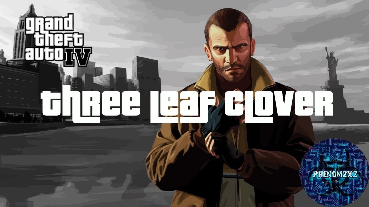 Grand Theft Auto IV Walkthrough Three Leaf Clover YouTube 