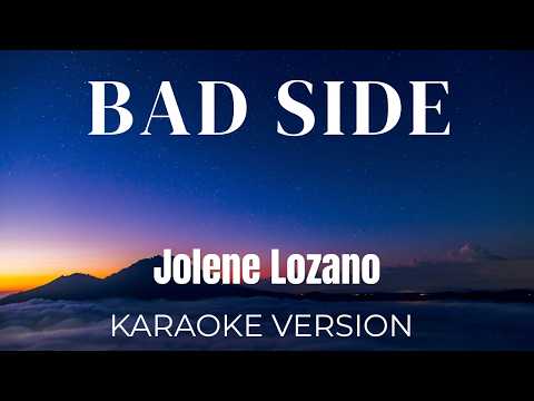 Jolene Lozano - BAD SIDE | kARAOKE