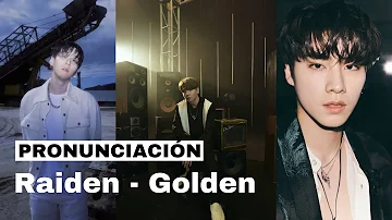 Raiden(레이든) - Golden (ft. Xiaojun de NCT/WayV, pH-1) Pronunciación fácil/Letra fácil con back vocals
