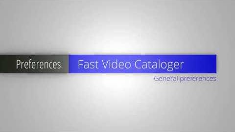 General preferences in Fast video cataloger