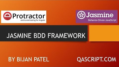Introduction To Protractor Framework - How to use Jasmine BDD Framework in Protractor